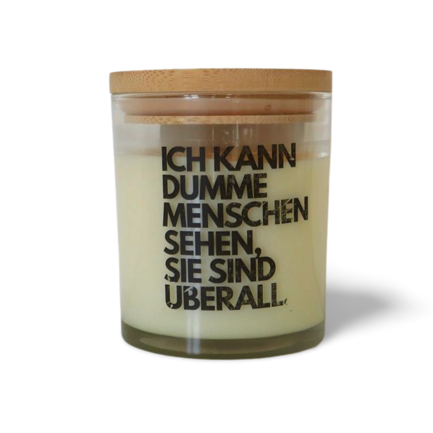 Spruchkerze „Ich kann dumme Menschen sehen…“