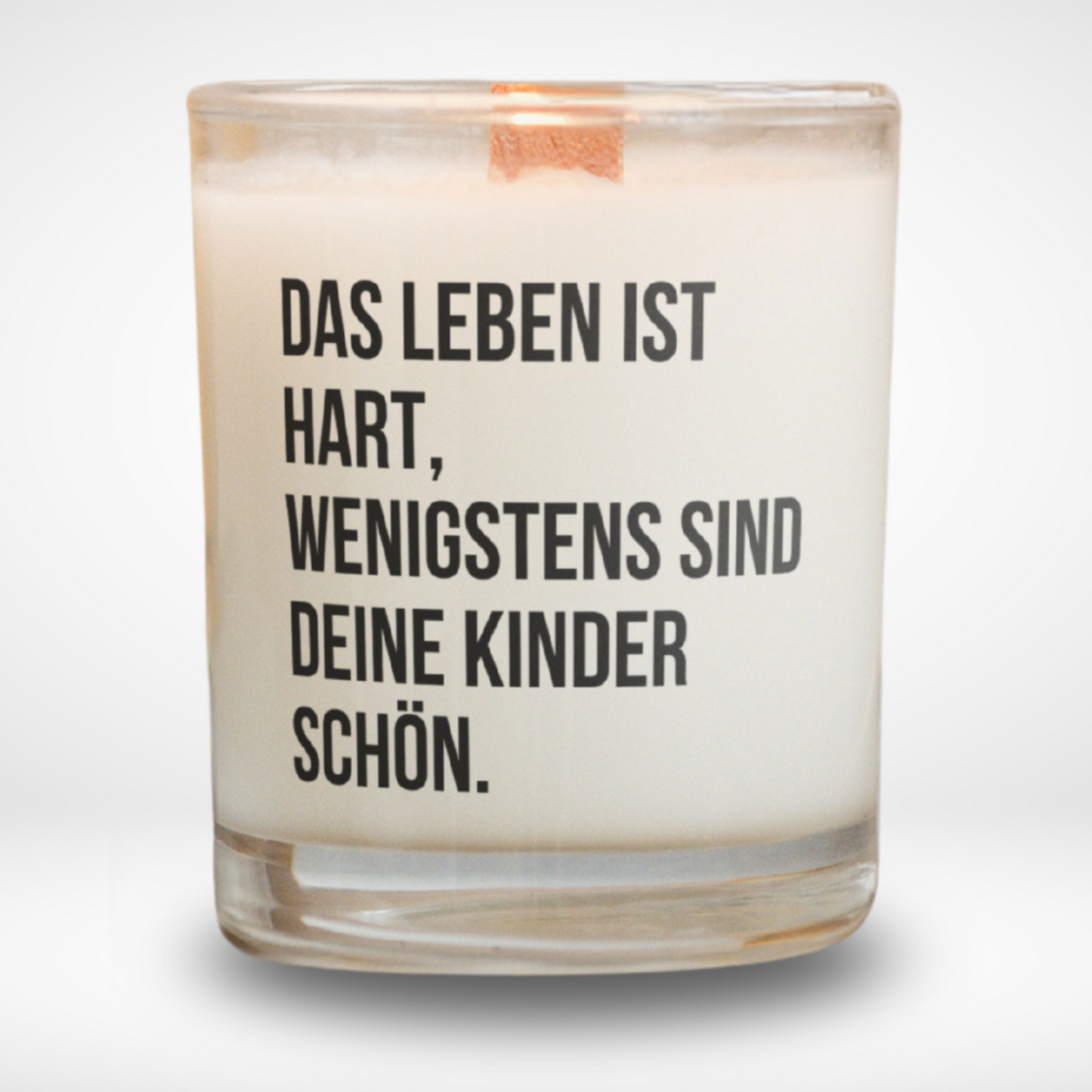 Spruchkerze „Das Leben ist hart. Wenigstens sind deine Kinder schön."