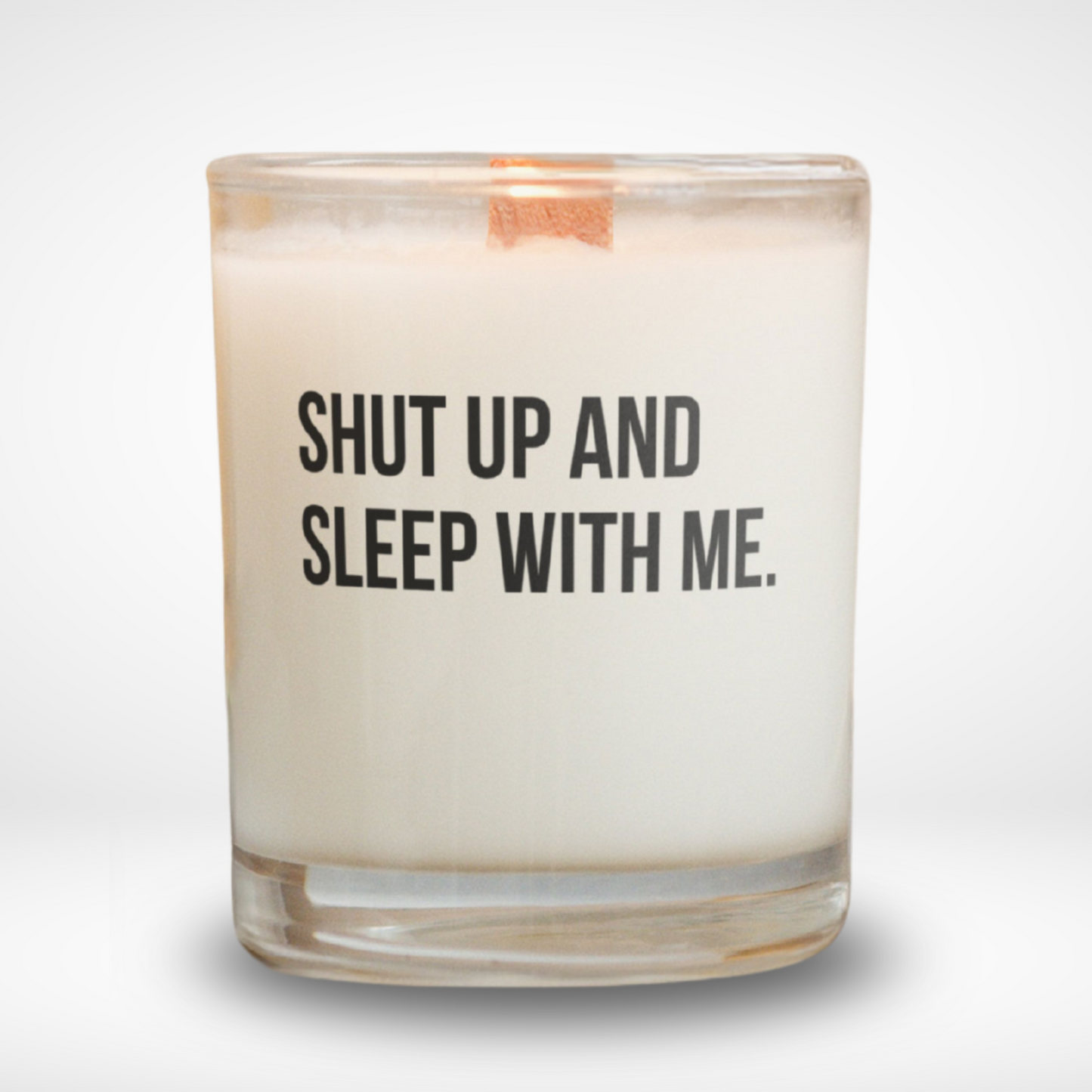 Spruchkerze „Shut up and ...."