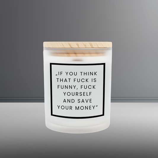 Spruchkerze „IF YOU THINK....