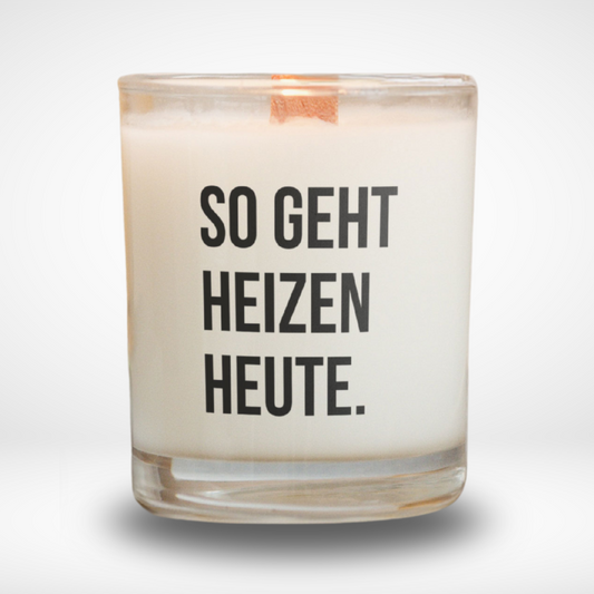 Spruchkerze „So geht Heizen heute."