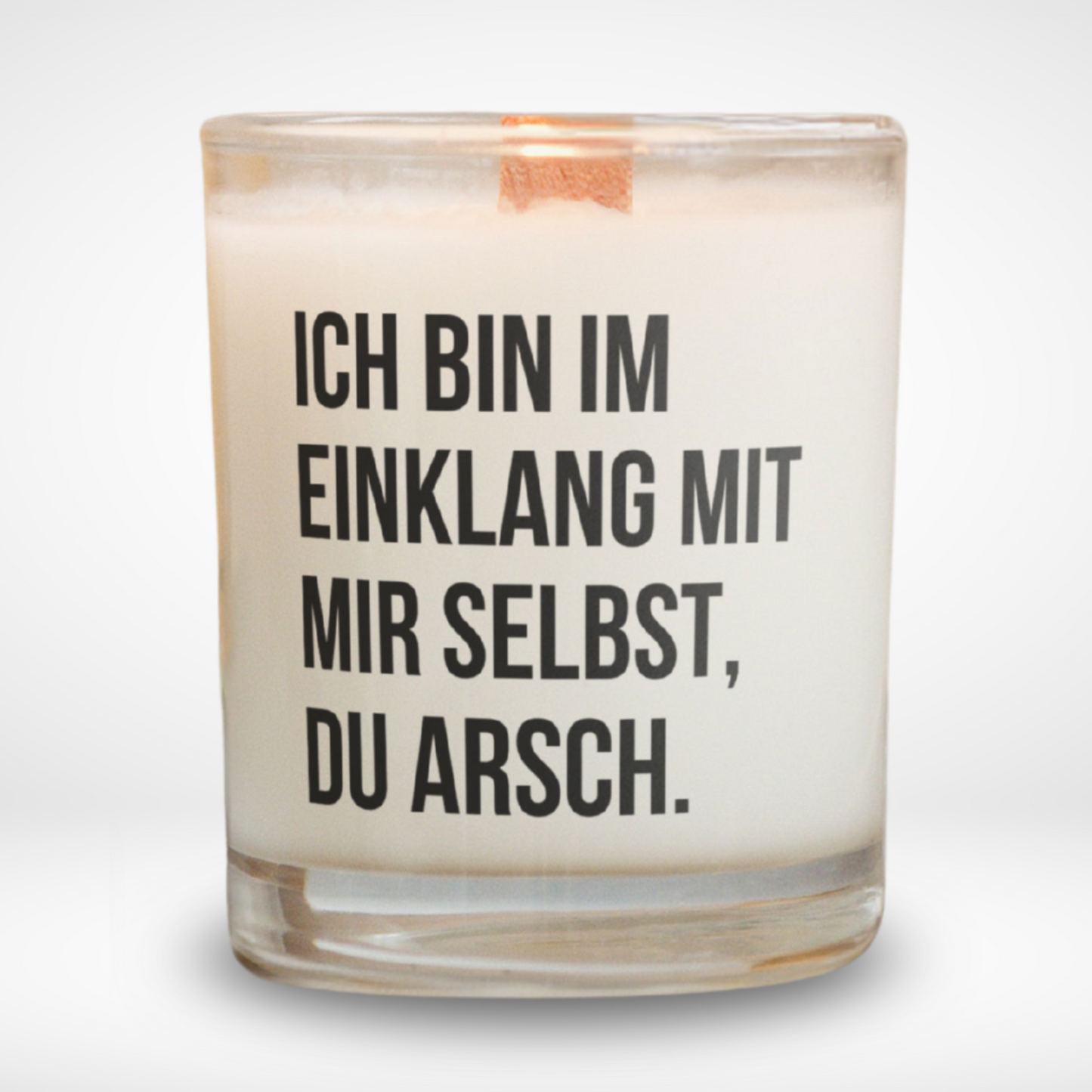 Spruchkerze „Ich bin im Einklang mit mir selbst, Du Arsch."