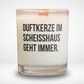 Spruchkerze „Duftkerze im Scheisshaus…“