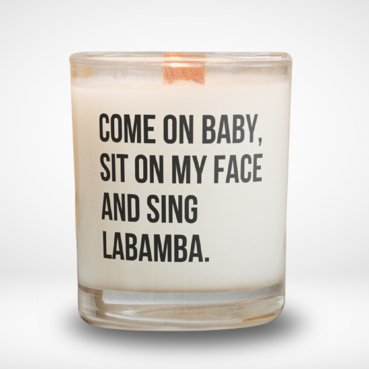 Spruchkerze „Sit on my Face an Sing Labamba."